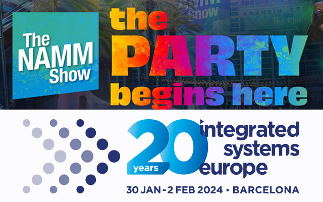 Namm Show Anaheim & ISE Barcelona: meet us there!