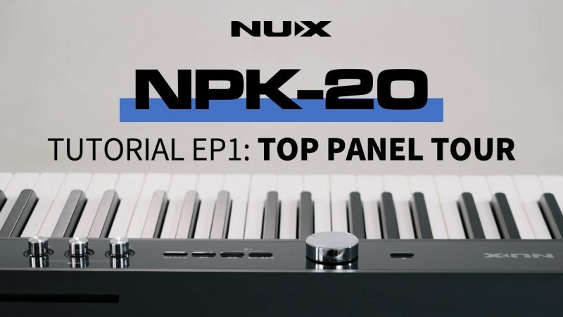 Top Panel Tour | NUX NPK-20 Digital Piano