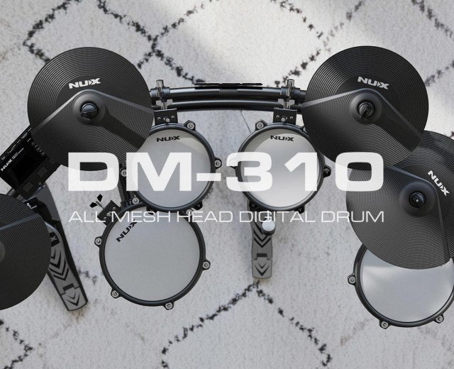 NUX DM-310: THE NEW DIGITAL DRUMKIT FOR THOSE WHO WANT TO GET OFF TO A GREAT START