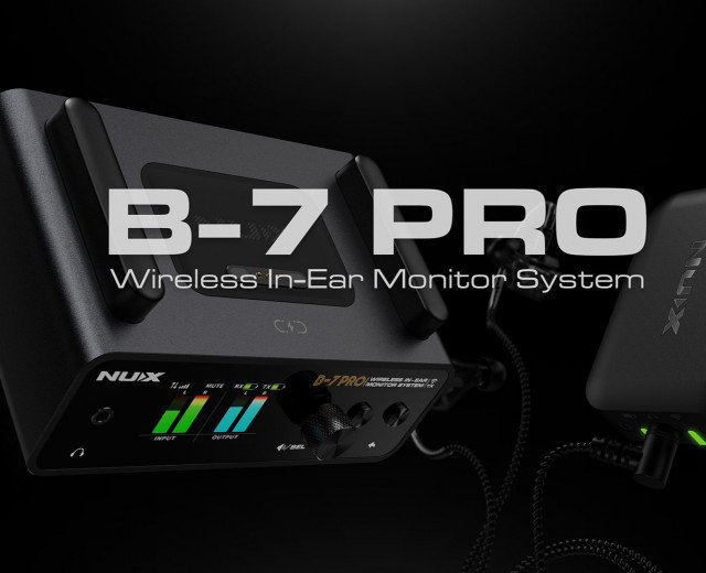 NUX B-7 PRO: IL SISTEMA WIRELESS IN-EAR PROFESSIONALE É QUI