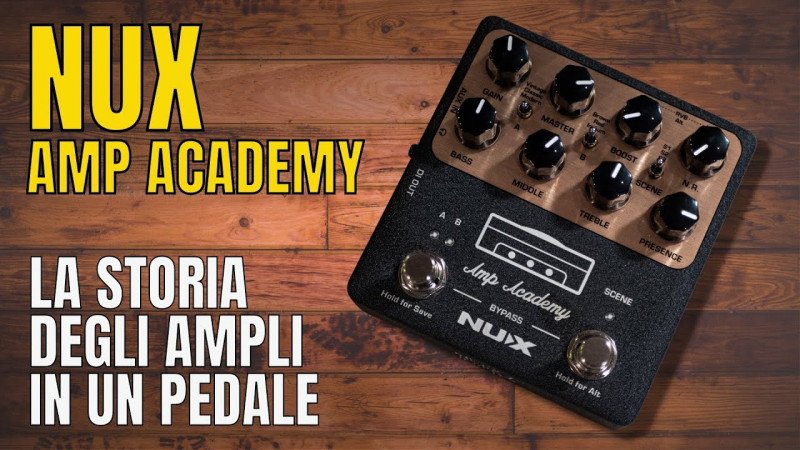 NUX Amp Academy, la storia dei GUITAR AMPS in un PEDALE - Video Test